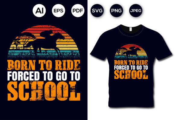 Born to Ride Forced to Go to School Graphics