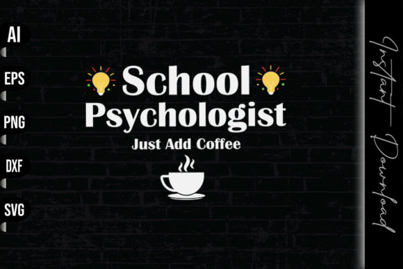 School Psychologist Just Add Coffee Graphics
