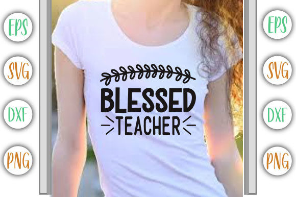 Teacher Design, Blessed Teacher Graphics