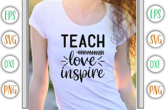 Teacher Design, Teach Love Inspire Graphics